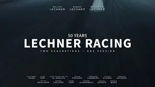 50 Years Lechner Racing &ndash; Official Trailer