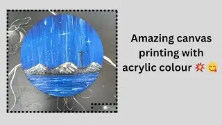 💫🖌️Amazing canvas printing with acrylic colour 💫🖌️💥😋How to paint acrylic colour 🖌️