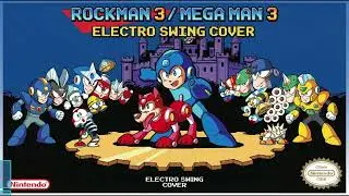 Mega Man 3 Electro Swing Cover | NES Retro Game Music Reimagined + Bonus Ending Tracks