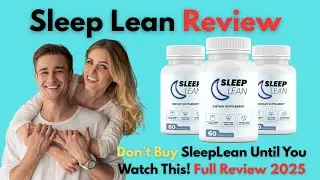Don&rsquo;t Buy SleepLean Until You Watch This! Full Review 2025