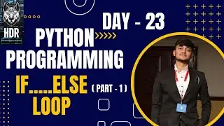 Python If  Else Loop ( PART - 1 )@HDR_Programming