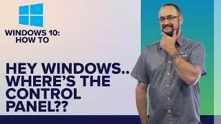 How to Find the Control Panel in Windows 10