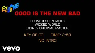 Descendants Wicked World (Disney Original Master) - Good Is the New Bad (Karaoke EZ Sing)