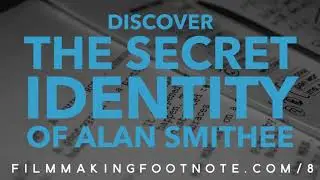 Discover The Secret Identity of Alan Smithee - Episode 8