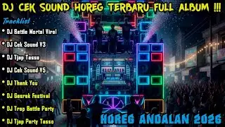 DJ BATTLE MORTAL VIRAL 2026 &ndash; CEK SOUND HOREG BASS GLERR FULL ALBUM TERBARU | ANDALAN BREWOG & AR23