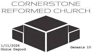 CRC Sermon on 1/11/26 Genesis 10