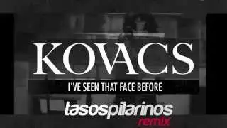 Kovacs - I've Seen That Face Before (Libertango) Tasos Pilarinos Remix