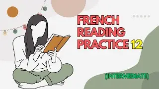 French Reading Practice 12 - L'histoire d'un petit village fran&ccedil;ais