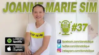 Do Not Clique #37 - Full Podcast - Joanne-Marie Sim