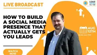 🔴 LIVE Broadcast: How to Build a Social Media Presence That Actually Gets You Leads