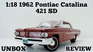 1/18 1962 Pontiac Catalina 421 SD Распаковка и обзор!