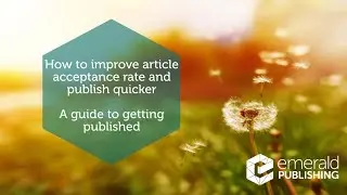 How to improve article&nbsp;acceptance rate and publish&nbsp;quicker: a guide to getting published