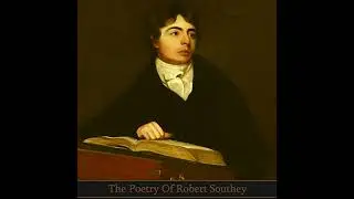 Poetry of Robert Southey by Robert Southey | Full Audiobook