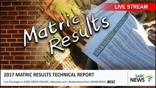 2017 Matric results technical report, 04 January 2018