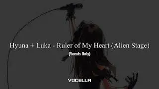 Hyuna + Luka - Ruler of My Heart (Alien Stage) (Acapella/Vocals Only)