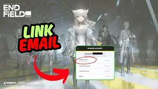 How to Link Email to Arknights Endfield Account Fast!