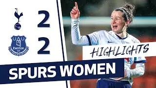 HIGHLIGHTS | SPURS WOMEN 2-2 EVERTON | FAWSL