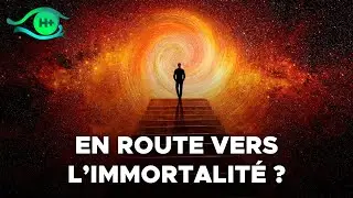 En Route Vers L'immortalit&eacute; ?