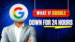 Google Outage for 1 Day? Here's What It Would Do to the World in 2025