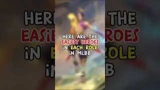 THE EASIEST HEROES IN EACH ROLE IN MLBB #mobilelegendsbangbang #mlbb #ml #mobilelegends #mlbbph