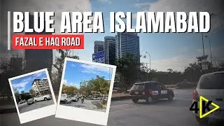 Blue Area Fazal E Haq Road Islamabad || City Tour || Road Trip Visit || #stunning #pakistan #4k