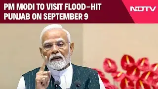 Punjab Flood News | PM Modi To Visit Flood-Hit Punjab On September 9, To Meet Affected Families
