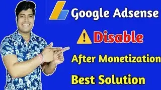 Google Adsense Disable Just After Monetization ,New Monetized Channel Must Watch