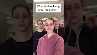 What It's Like to Have 6 SISTERS! 👩&zwj;👩&zwj;👧&zwj;👧😫 #sisters #dancers #shorts