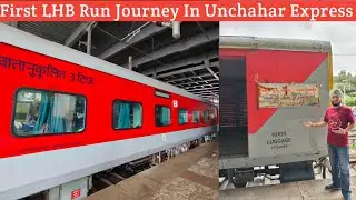 First LHB Run Journey In 14218 Chandigarh Prayagraj Sangam Unchahar Express 