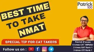What is the Best time to take NMAT | Special Tip for CAT takers | Patrick Dsouza