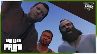 There was Only One Real Option to Choose | Last Part | Grand Theft Auto 5 Playthrough (GTA 5)
