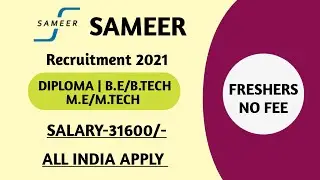 SAMEER RECRUITMENT 2021 | SAMEER ONLINE FORM 2021 | DIPLOMA | B.TECH | SAMEER VACANCY 2021