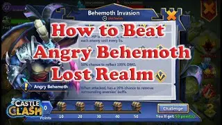Castle Clash How To Beat Angry Behemoth In Lost Realm