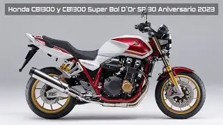 Honda CB1300 y CB1300 Super Bol D`Or SP 30 Aniversario 2023