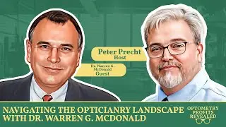 Dr. Warren Mcdonald &ndash; Navigating the Opticianry Landscape