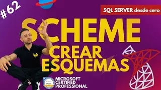 ESQUEMAS en SQL Server - #62 Microsoft SQL Server desde cero