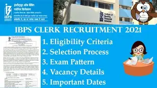 IBPS Clerk Notification 2022 | IBPS Clerk Selection Process 2022, Eligibility, Exam Pattern