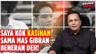 Kasian Gibran❓Dari Politik Dinasti Sampai Ijazah Palsu  | Kelupas Talks