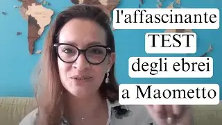 Maometto &egrave; stato un vero profeta? Il test degli ebrei!
