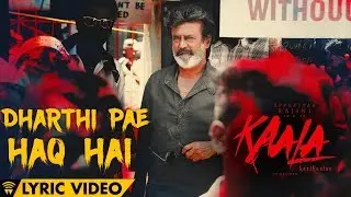 Dharthi Pae Haq Hai - Lyric Video | Kaala Karikaalan | Rajinikanth | Pa Ranjith | Dhanush