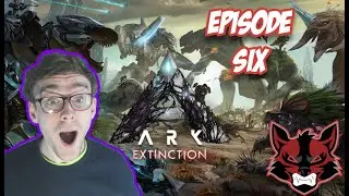 Mods Are Active! ARK Survival Evolved Extinction Gameplay Episode 6