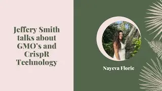 Jeffery Smith talks about GMO&rsquo;s and CrispR Technology