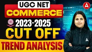 UGC NET Commerce | UGC NET Commerce Cut Off Trend Analysis 2023 To 2025 By Vibha Mam