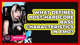 What Defines Post-hardcore Bass Characteristics In Emo? - Emo Kid Forever