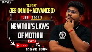 Newton’s Laws of Motion (NLM) | ZERO to ADVANCED | LIVE Class | JEE Main + Advanced 2026 | Akash Sir