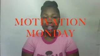 Motivation Monday 16th Video