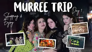 Murree Trip || Shopping and Enjoy || Daily 1|| Preeti Choudhary Official