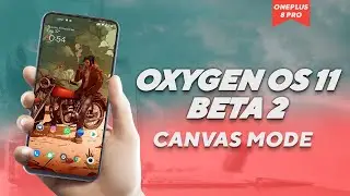OxygenOS 11 Beta 2 Android 11 with a new &ldquo;Canvas&rdquo; feature | OnePlus 8 / 8 Pro