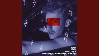 Swag, Molly, Drip