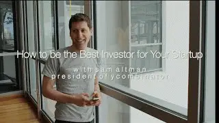 How to be the Investor Startups Want with Sam Altman